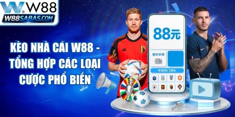 Kèo Nhà Cái W88