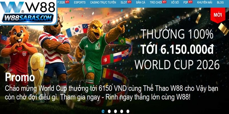 Hàng loạt phần quà khuyến mãi w88 hướng tới World Cup 2026 chờ đón bạn