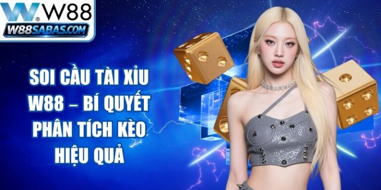 Soi Cầu Tài xỉu W88